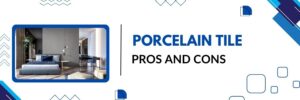 pros and cons of porcelain tile